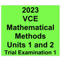 *2023 VCE Mathematical Methods Units 1 and 2 Trial Examination 1